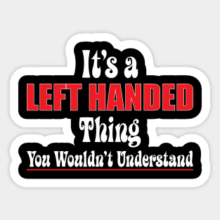 Left Handed Day Lefty Gift Sticker